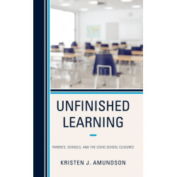 Unfinished Learning: Parents, Schools, and The COVID School Closures