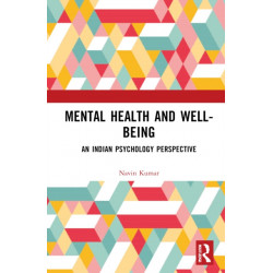 Mental Health and Well-being: An Indian Psychology Perspective