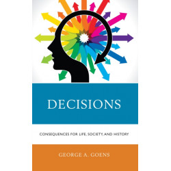 Decisions: Consequences for Life, Society, and History