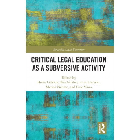 Critical Legal Education as a Subversive Activity