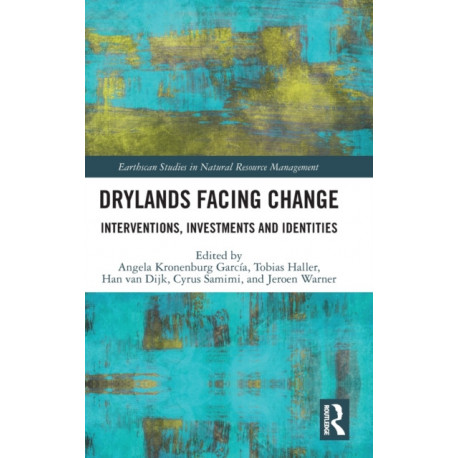 Drylands Facing Change: Interventions, Investments and Identities