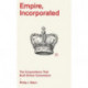 Empire, Incorporated: The Corporations That Built British Colonialism