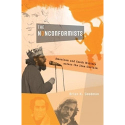 The Nonconformists: American and Czech Writers across the Iron Curtain