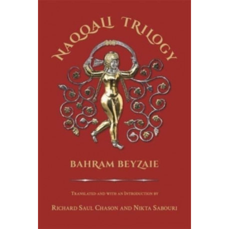 Naqqali Trilogy: Azhdahak, Arash, Testament of Bondar Bidakhsh