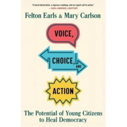 Voice, Choice, and Action: The Potential of Young Citizens to Heal Democracy