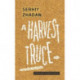 A Harvest Truce: A Play