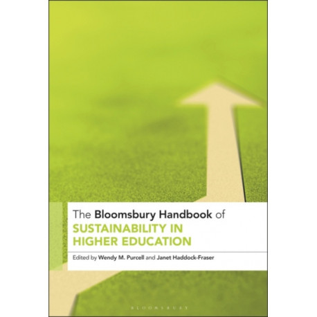 The Bloomsbury Handbook of Sustainability in Higher Education: An Agenda for Transformational Change
