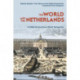 The World and The Netherlands: A Global History from a Dutch Perspective