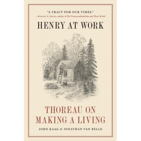 Henry at Work: Thoreau on Making a Living
