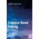 Evidence-Based Policing: The Basics