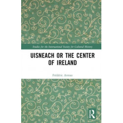 Uisneach or the Center of Ireland