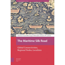 The Maritime Silk Road: Global Connectivities, Regional Nodes, Localities