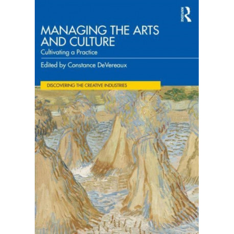 Managing the Arts and Culture: Cultivating a Practice