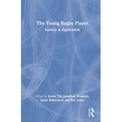 The Young Rugby Player: Science and Application