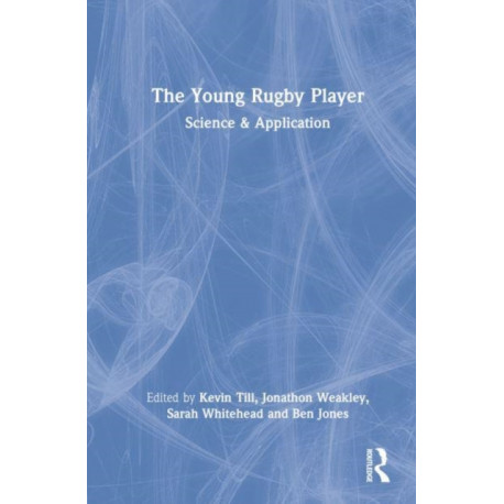 The Young Rugby Player: Science and Application