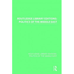 Routledge Library Editions: Politics of the Middle East