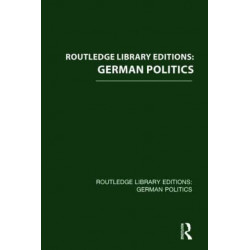 Routledge Library Editions: German Politics