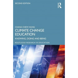 Climate Change Education: Knowing, Doing and Being
