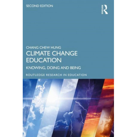 Climate Change Education: Knowing, Doing and Being