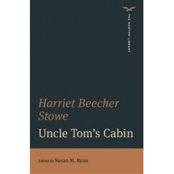 Uncle Tom's Cabin (The Norton Library)