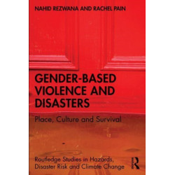 Gender-Based Violence and Layered Disasters: Place, Culture and Survival