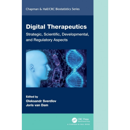 Digital Therapeutics: Strategic, Scientific, Developmental, and Regulatory Aspects