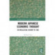 Modern Japanese Economic Thought: An Intellectual History to 1950