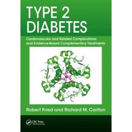 Type 2 Diabetes: Cardiovascular and Related Complications and Evidence-Based Complementary Treatments