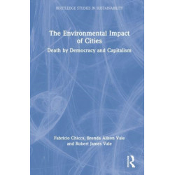 The Environmental Impact of Cities: Death by Democracy and Capitalism