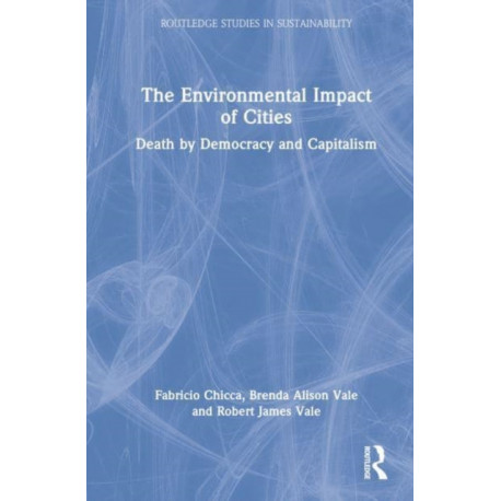 The Environmental Impact of Cities: Death by Democracy and Capitalism