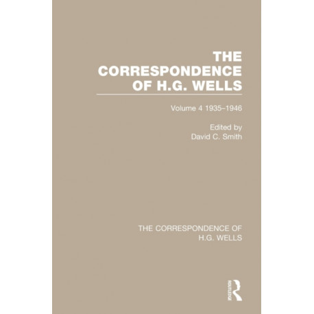 The Correspondence of H.G. Wells: Volume 4 1935–1946