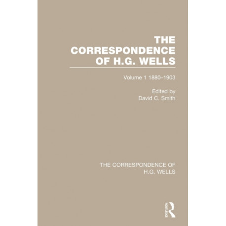 The Correspondence of H.G. Wells: Volume 1 1880–1903