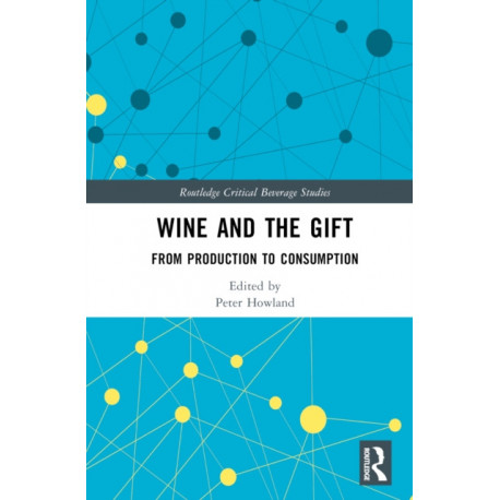 Wine and The Gift: From Production to Consumption