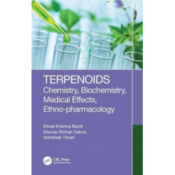 Terpenoids: Chemistry, Biochemistry, Medicinal Effects, Ethno-pharmacology