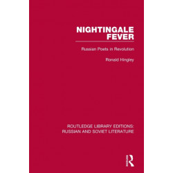 Nightingale Fever: Russian Poets in Revolution