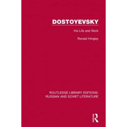 Dostoyevsky: His Life and Work