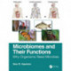 Microbiomes and Their Functions: Why Organisms Need Microbes