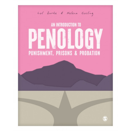 An Introduction to Penology: Punishment, Prisons and Probation
