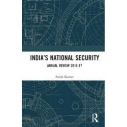 India’s National Security: Annual Review 2016-17