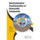 Electrochemical Transformation of Renewable Compounds