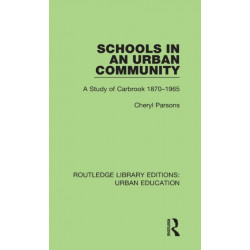 Schools in an Urban Community: A Study of Carbrook 1870-1965