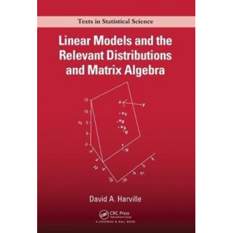 Linear Models and the Relevant Distributions and Matrix Algebra