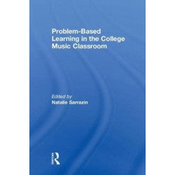 Problem-Based Learning in the College Music Classroom