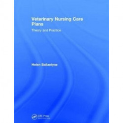 Veterinary Nursing Care Plans: Theory and Practice