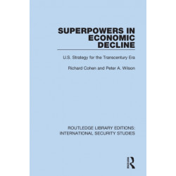 Superpowers in Economic Decline: U.S. Strategy for the Transcentury Era