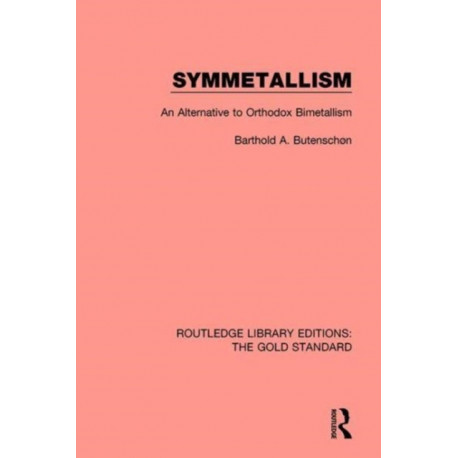 Symmetallism: An Alternative to Orthodox Bimetallism