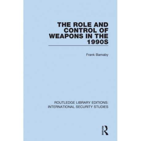 The Role and Control of Weapons in the 1990s