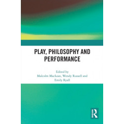 Play, Philosophy and Performance