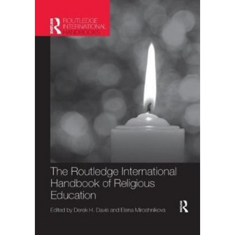 The Routledge International Handbook of Religious Education