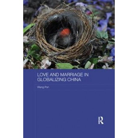 Love and Marriage in Globalizing China